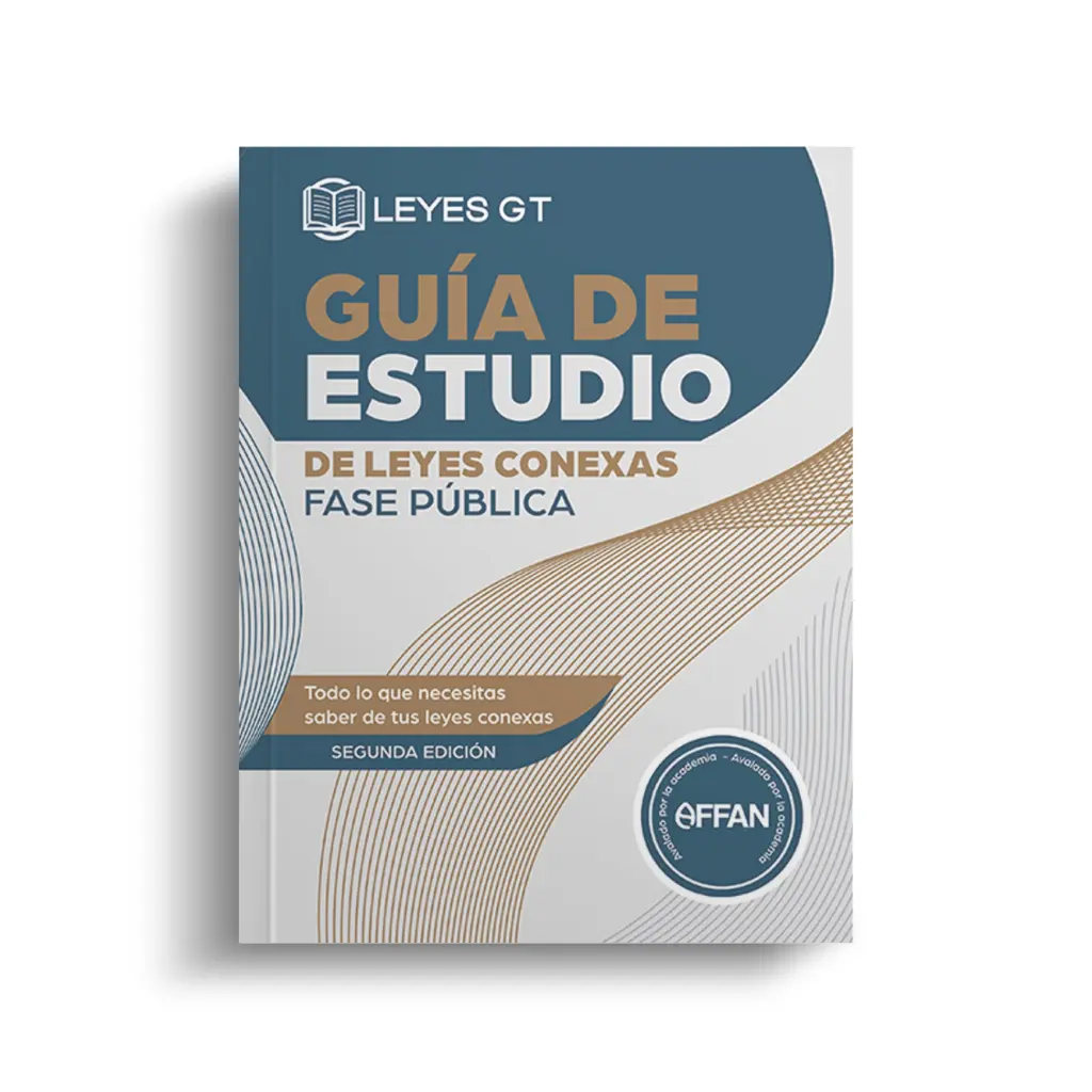ÍNTEGROS - GUÍA DE ESTUDIO DE LEYES CONEXAS FASE PÚBLICA (SEGUNDA EDICIÓN)