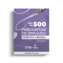 ÍNTEGROS - LIBRO 500 PREGUNTAS DERECHO LABORAL (TERCERA EDICIÓN)